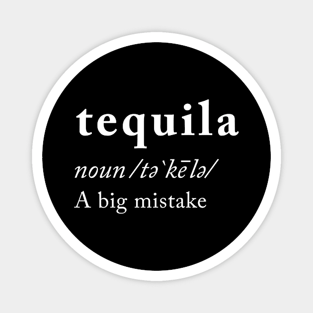 Funny Tequila Definition Magnet by redsoldesign